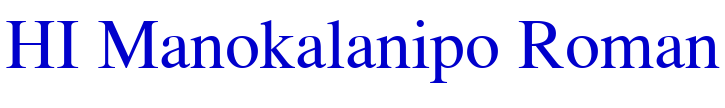 HI Manokalanipo Roman font